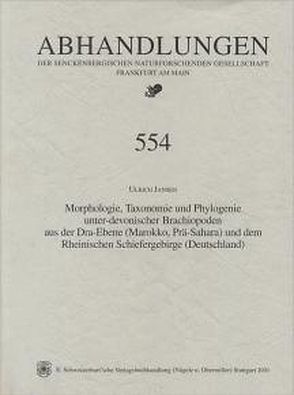 Morphologie, Taxonomie und Phylogenie unter-devonischer Brachiopoden aus der Dra-Ebene (Marokko, Prä-Sahara) und dem Rheinischen Schiefergebirge (Deutschland) von Janßen,  Ulrich