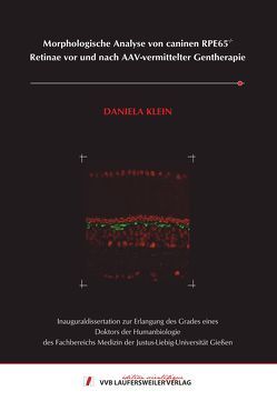 Morphologische Analyse von caninen RPE65-/- Retinae vor und nach AAV-vermittelter Gentherapie von Klein,  Daniela