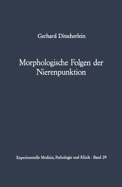 Morphologische Folgen der Nierenpunktion von Ditscherlein,  G., Kettler,  L.-H.