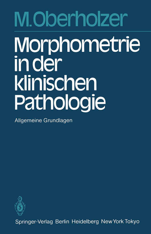 Morphometrie in der klinischen Pathologie von Oberholzer,  M., Rohr,  H.