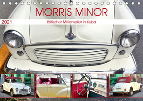 Morris Minor – Britischer Millionseller in Kuba (Tischkalender 2021 DIN A5 quer) von von Loewis of Menar,  Henning