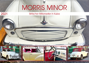 Morris Minor – Britischer Millionseller in Kuba (Wandkalender 2021 DIN A2 quer) von von Loewis of Menar,  Henning