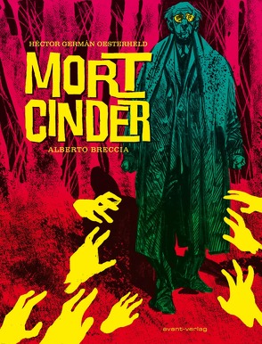 Mort Cinder von Alberto,  Breccia, Héctor G.,  Oesterheld, Myriam,  Alfano