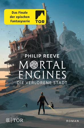 Mortal Engines – Die verlorene Stadt von Püschel,  Nadine, Reeve,  Philip, Schröder,  Gesine