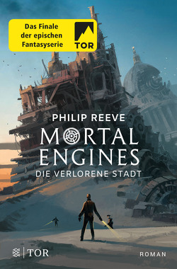 Mortal Engines – Die verlorene Stadt von Püschel,  Nadine, Reeve,  Philip, Schröder,  Gesine