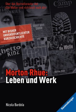 Morton Rhue. Leben und Werk von Bardola,  Nicola