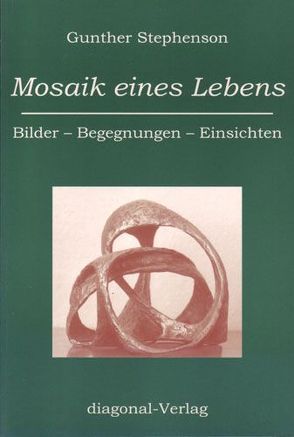 Mosaik eines Lebens von Stephenson,  Gunther