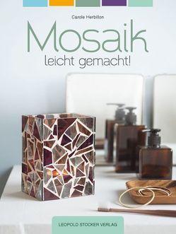 Mosaik leicht gemacht! von Herbillon,  Carole