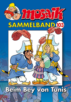 MOSAIK Sammelband 103 Softcover von Mosaik Team, Schleiter,  Klaus D