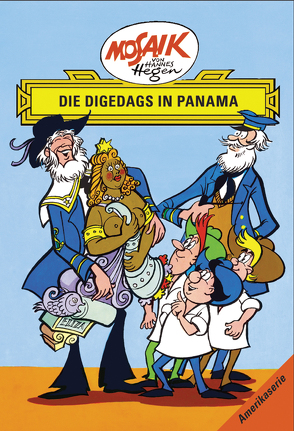 Mosaik von Hannes Hegen: Die Digedags in Panama, Bd. 12 von Dräger,  Lothar, Hegen,  Hannes, Hegenbarth,  Edith