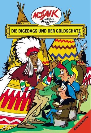 Mosaik von Hannes Hegen: Die Digedags und der Goldschatz, Bd. 11 von Dräger,  Lothar, Hegen,  Hannes, Hegenbarth,  Edith