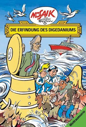 Mosaik von Hannes Hegen: Die Erfindung des Digedaniums, Bd. 2 von Dräger,  Lothar, Hegen,  Hannes