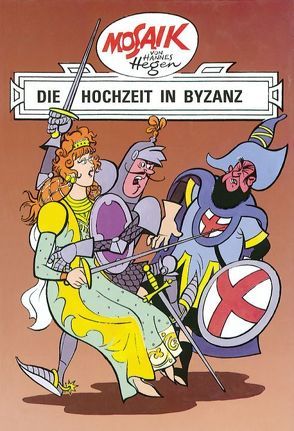 Mosaik von Hannes Hegen: Die Hochzeit in Byzanz, Bd. 5 von Dräger,  Lothar, Hegen,  Hannes, Hegenbarth,  Edith