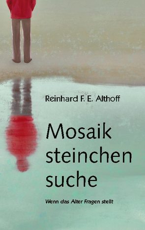 Mosaiksteinchensuche von Althoff,  Reinhard F.E.