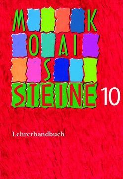 Mosaiksteine 10 – Lehrerhandbuch von Bald,  Hans, Kappe,  Bärbel, Potoradi,  Martin