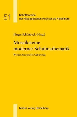 Mosaiksteine moderner Schulmathematik von Schönbeck,  Jürgen