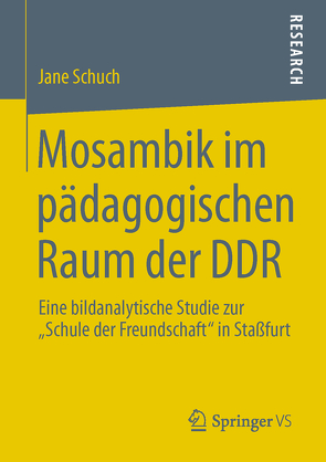 Mosambik im pädagogischen Raum der DDR von Schuch,  Jane