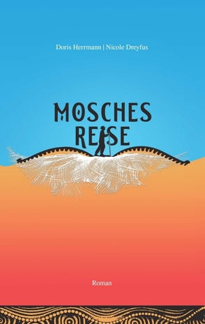 Mosches Reise von Dreyfus,  Nicole, Herrmann,  Doris, Nawrath,  Babette