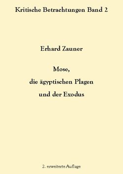 Mose, die ägyptischen Plagen und der Exodus von Zauner,  Erhard