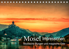 Mosel Impressionen Mystische Burgen und magische Orte (Tischkalender 2023 DIN A5 quer) von Wenske,  Steffen