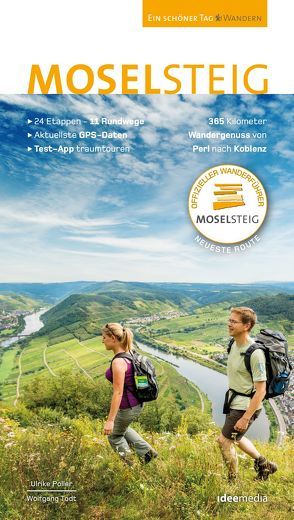 Moselsteig. Der offizielle Wanderführer. Das aktuelle Buch mit allen 24 Etappen plus Rundwege. von Poller,  Ulrike, Schoellkopf,  Uwe, Todt,  Wolfgang