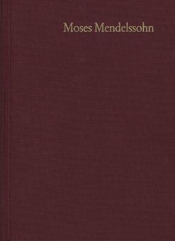 Moses Mendelssohn: Gesammelte Schriften. Jubiläumsausgabe / Band 21,1-2: Nachträge von Brocke,  Michael, Krochmalnik,  Daniel, Mendelssohn,  Moses, Uebbing,  Christof, Wenzel,  Rainer