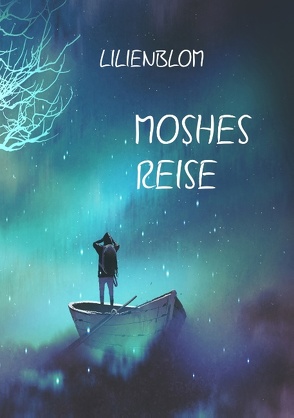 Moshes Reise von Lilienblom,  Lilienblom