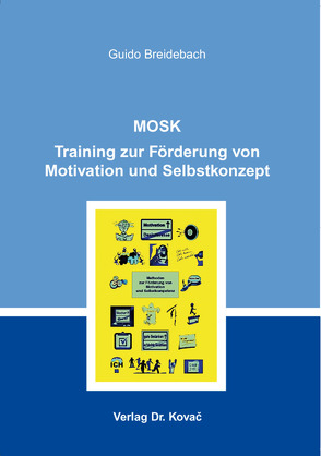 MOSK – Training zur Förderung von Motivation und Selbstkonzept von Breidebach,  Guido