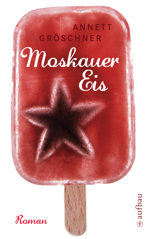 Moskauer Eis von Gröschner,  Annett