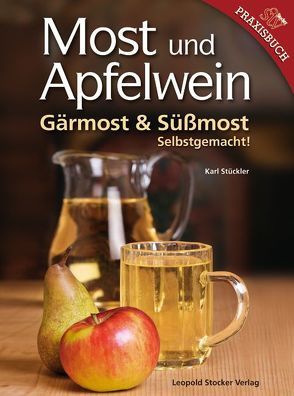 Most und Apfelwein von Stückler,  Karl