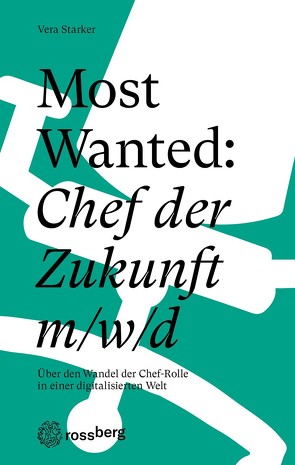 Most Wanted: Chef der Zukunft m/w/d von Schneider,  Matthias, Starker,  Vera