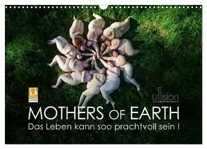 Mothers of Earth, das Leben kann soo prachtvoll sein ! (Wandkalender 2024 DIN A3 quer), CALVENDO Monatskalender von Allgaier (ullision),  Ulrich