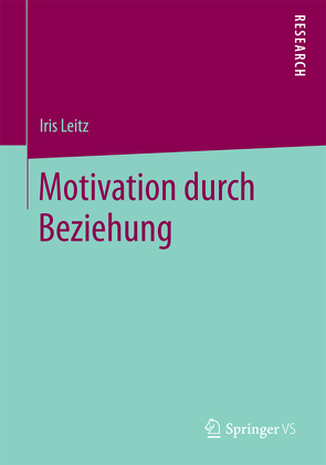 Motivation durch Beziehung von Leitz,  Iris