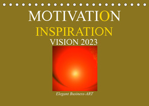 MOTIVATION – INSPIRATION – VISION 2023 (Tischkalender 2023 DIN A5 quer) von Labusch,  Ramon