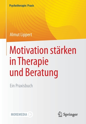 Motivation stärken in Therapie und Beratung von Lippert,  Almut