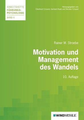 Motivation und Management des Wandels von Crisand,  Ekkehard, Crisand,  Nicolas, Raab,  Gerhard, Stroebe,  Rainer W