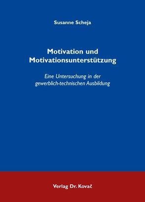 Motivation und Motivationsunterstützung von Scheja,  Susanne