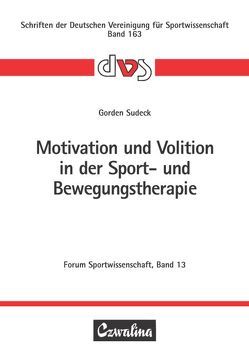 Motivation und Volition in der Sport- und Bewegungstherapie von Sudeck,  Gorden