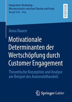 Motivationale Determinanten der Wertschöpfung durch Customer Engagement von Nauen,  Anna