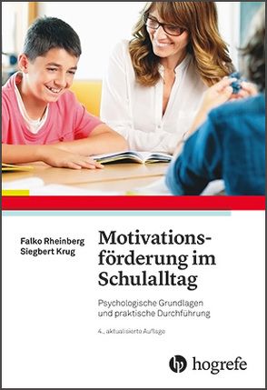 Motivationsförderung im Schulalltag von Krug,  Siegbert, Rheinberg,  Falko