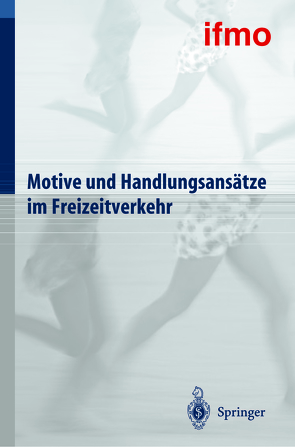 Motive und Handlungsansätze im Freizeitverkehr von Hell,  Walter