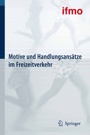 Motive und Handlungsansätze im Freizeitverkehr von Hell,  Walter