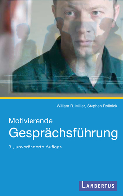 Motivierende Gesprächsführung von Miller,  William R., Rollnick,  Stephen