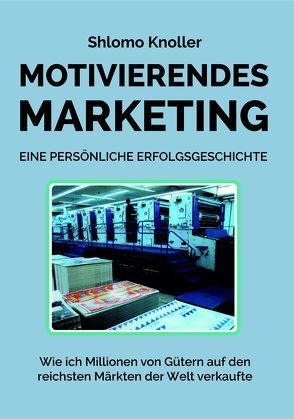 Motivierendes Marketing von Knoller,  Shlomo