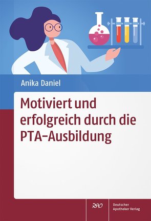 Motiviert und erfolgreich durch die PTA-Ausbildung von Daniel,  Anika