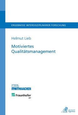 Motiviertes Qualitätsmanagement von Lieb,  Helmut