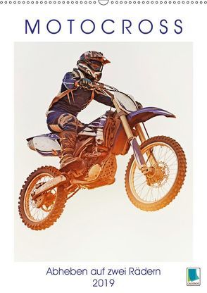 Motocross: Abheben auf zwei Rädern (Wandkalender 2019 DIN A2 hoch) von CALVENDO