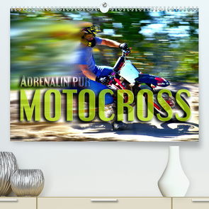 Motocross – Adrenalin pur (Premium, hochwertiger DIN A2 Wandkalender 2021, Kunstdruck in Hochglanz) von Bleicher,  Renate