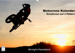 Motocross Kalender – Emotionen auf 2 Rädern (Wandkalender 2022 DIN A2 quer) von by FC - Jeannette Dewald,  Photos