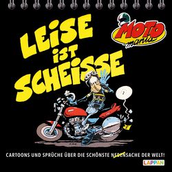 MOTOmania „Leise ist scheiße!“ von Aue,  Holger